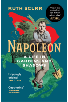 NAPOLEON: A Life in Gardens and Shadows