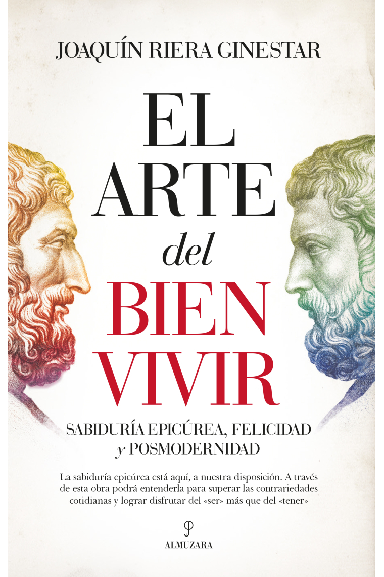 El arte del bien vivir: sabiduría epicúrea, felicidad y posmodernidad