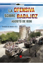 La ofensiva sobre Badajoz. Agosto de 1936