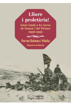 Lliure i proletària!. Estat Català a les terres de Ponent i del Pirineu (1936-1939)