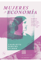 Mujeres y economía. Un estudio de las relaciones económicas entre hombre y mujeres como factor en la evolución social (1898)