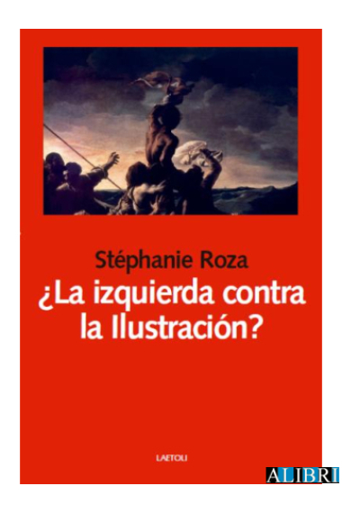 ¿La izquierda contra la Ilustración?