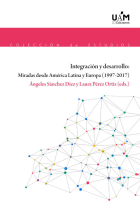 Integración y desarrollo: Miradas desde América Latina y Europa (1997-2017)