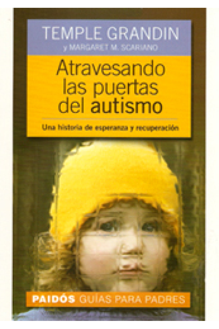 Atravesando las puertas del autismo. Una historia de esperanza y recup