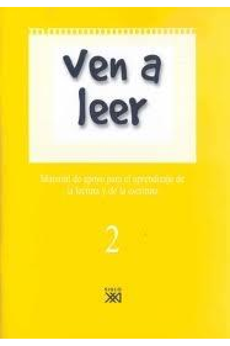 Ven a leer.2 Material de apoyo para el aprendizaje de la lectura y de la escritura