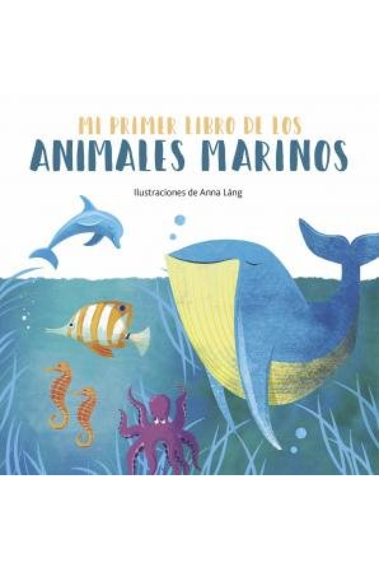 Mi primer libro de los animales marinos