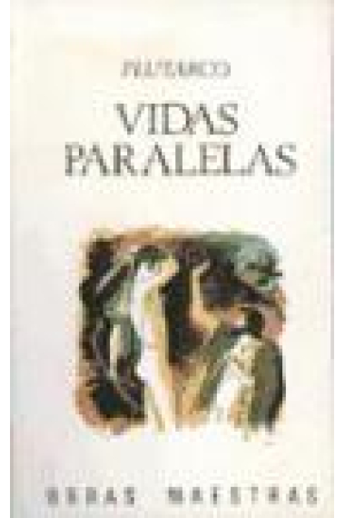 Vidas paralelas. 4 Volúmenes. (Trad de Antonio Ranz Romanillos)