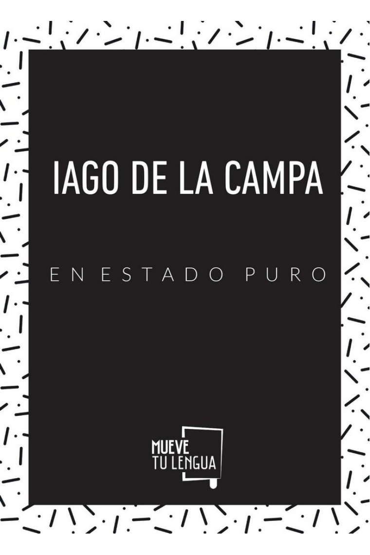 Iago de la Campa en estado puro