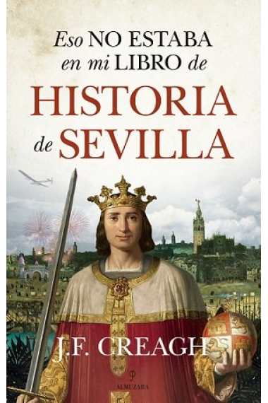 Eso no estaba en mi libro de Historia de Sevilla