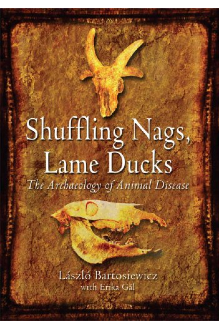 Shuffling nags, lame ducks: the archaeology of animal disease