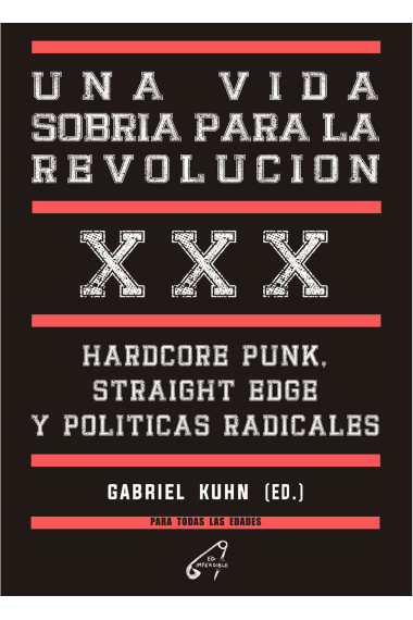 Una vida sobria para la revolución. Hardcore Punk, Straight Edge y Políticas Radicales