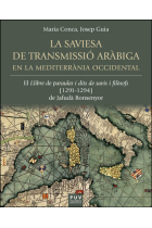 La saviesa de transmissió aràbiga en la Mediterrània occidental: el 'Llibre de paraules i dits de savis i filòsofs' (1291-1294) de Jafudà Bonsenyor