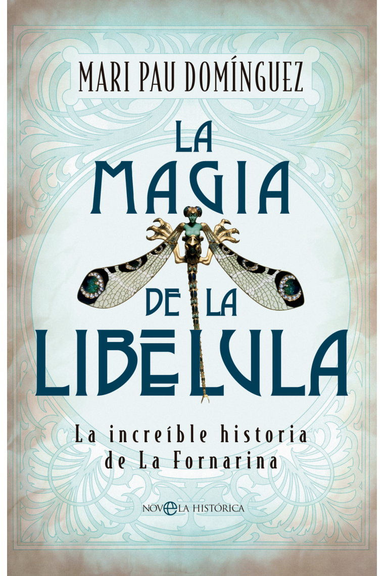 La magia de la libélula. La increíble historia de La Fornarina