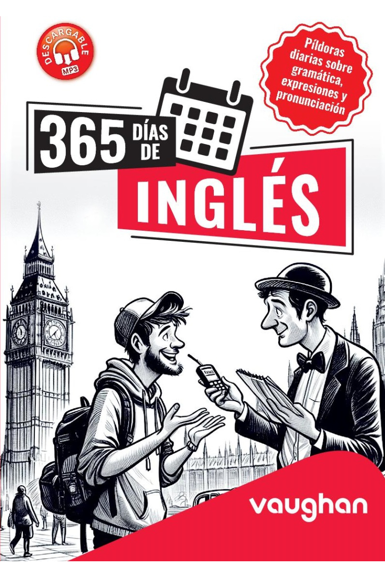 365 DÍAS DE INGLÉS. Píldoras diarias sobre gramática, expresiones y pronunciación.