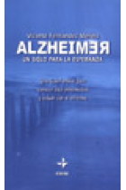 Alzheimer. Un siglo para la esperanza