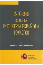 Informe sobre la industria española 1999-2000 (2 vols)