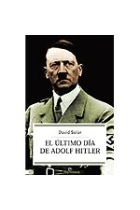 El último día de Adolf Hitler