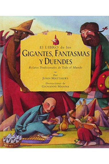 El libro de Gigantes, Fantasmas y Duendes. Relatos tradicionales de todo el mundo