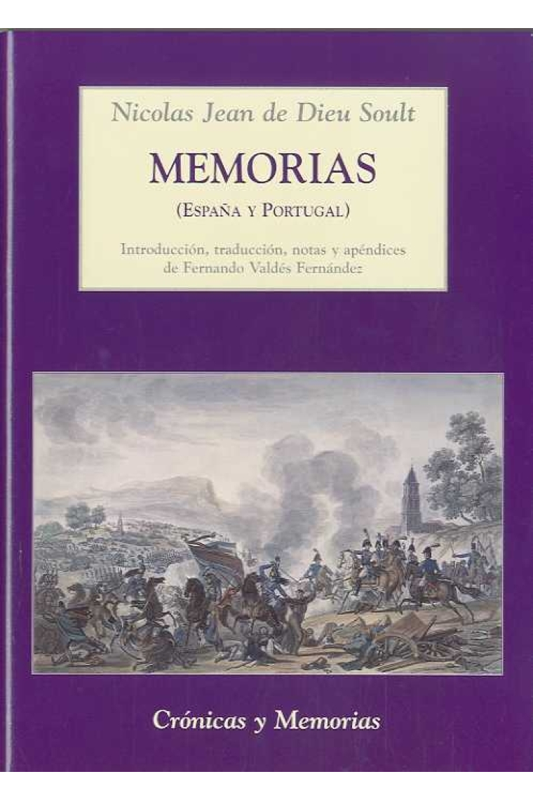 Nicolas Jean de Dieu Soult. Memorias (España y Portugal)