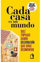 Cada casa es un mundo. Diez tópicos sobre decoración que urge desmontar