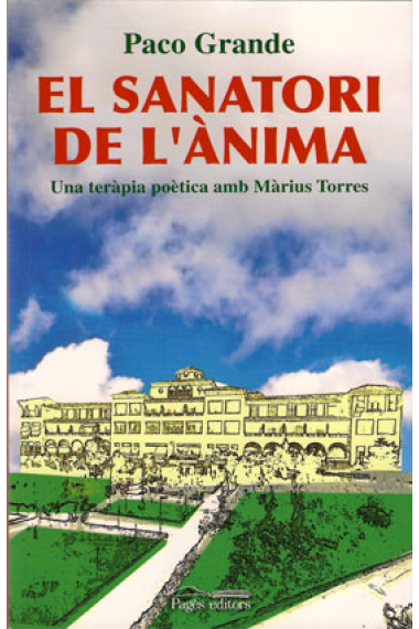 El sanatori de l'ànima. Una teràpia poètica amb Màrius Torres