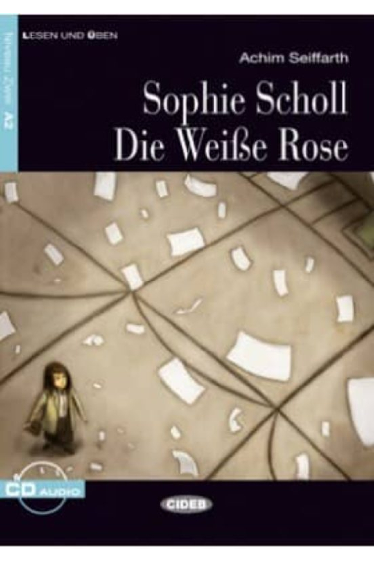 Sophie Scholl. Die Weisse Rose  (A2)