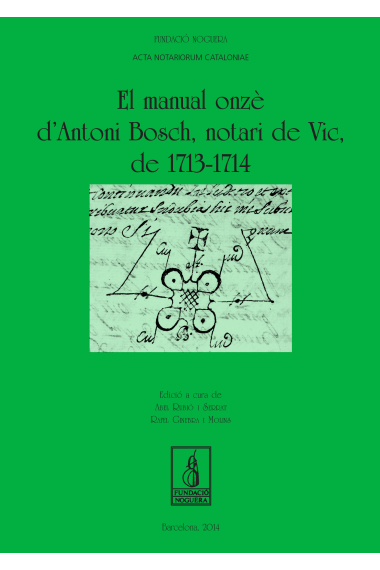 El manual onzè d'Antoni Bosch, notari de Vic, de 1713-1714