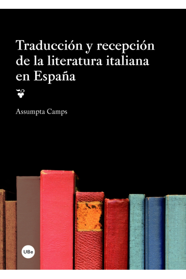 Traducción y recepción de la literatura italiana en España