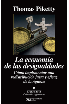 La economía de las desigualdades. Cómo implementar una redistribución justa y efiicaz de la riqueza