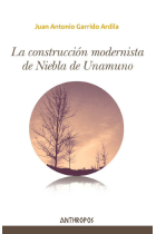 La construcción modernista de Niebla de Miguel de Unamuno