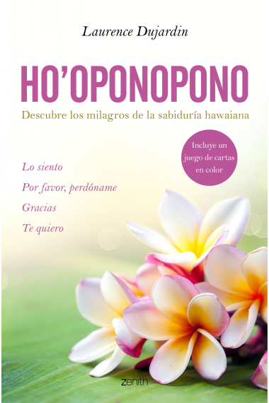 Ho'oponopono : Descubre los milagros de la sabiduría hawaiana