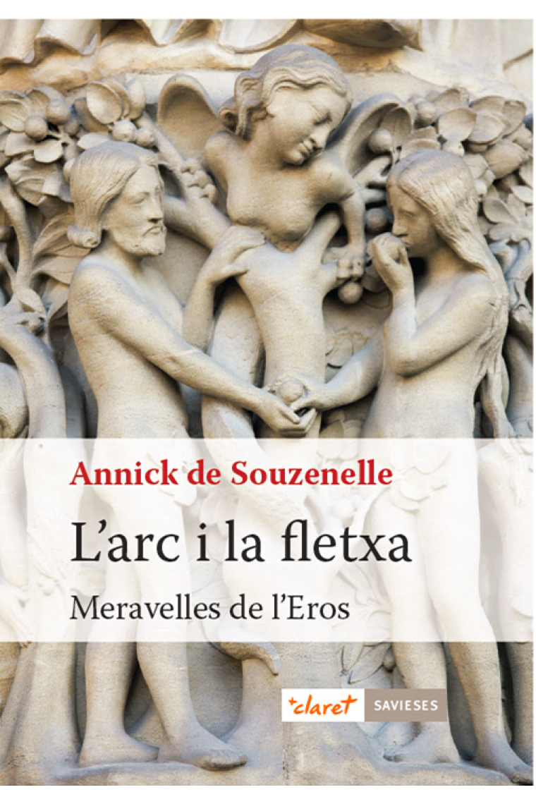 L'arc i la fletxa: meravelles de l'Eros