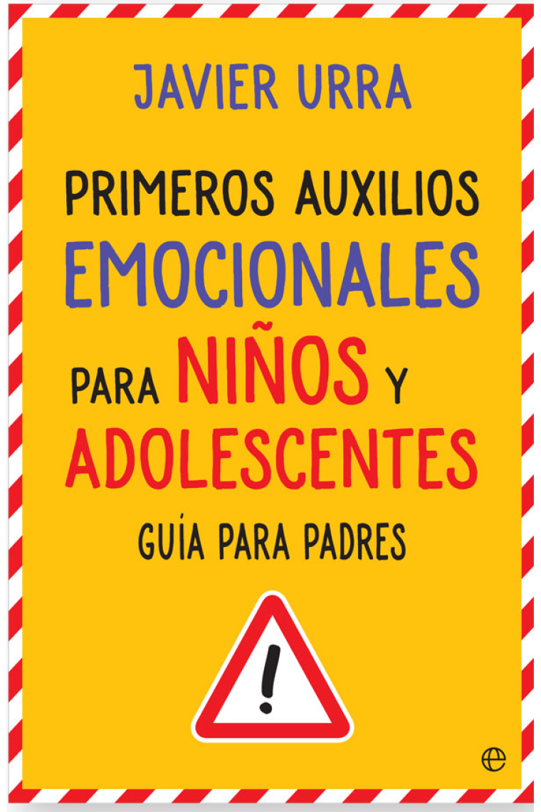 Primeros auxilios emocionales para niños y adolescentes. Guía para padres