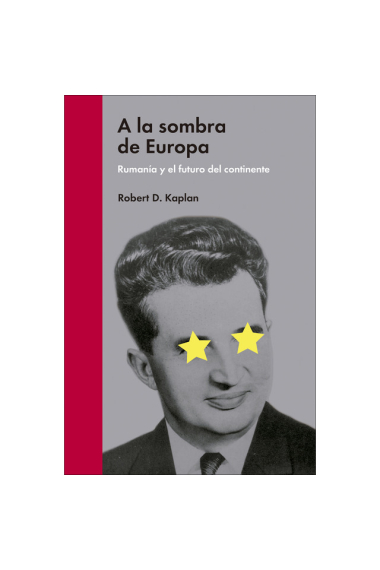 A la sombra de Europa. Rumanía y el futuro del continente