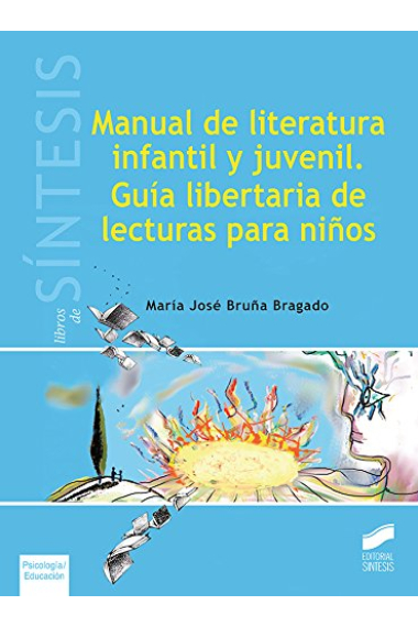 Manual de literatura infantil y juvenil. Guía libertaria de lecturas para niños