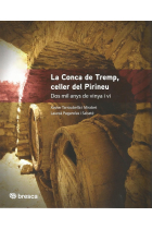 La conca de Tremp, celler del Pirineu. Dos mil anys de vinya i vi