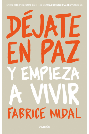 Déjate en paz y empieza a vivir.Libérate con Fabrice Midal, el experto en Mindfulness.