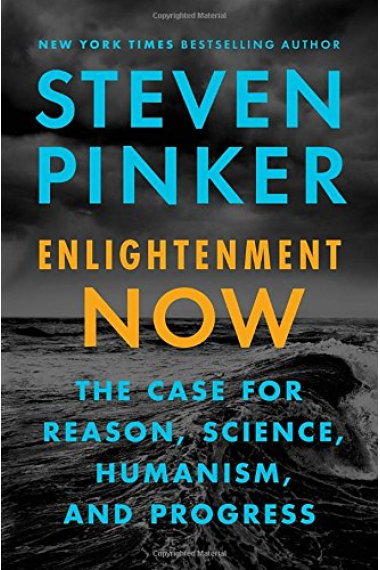 Enlightenment Now: The Case for Reason, Science, Humanism, and Progress