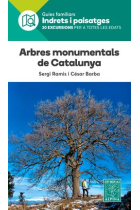 Arbres monumentals de Catalunya (Guia familiar Indrets i paisatges)