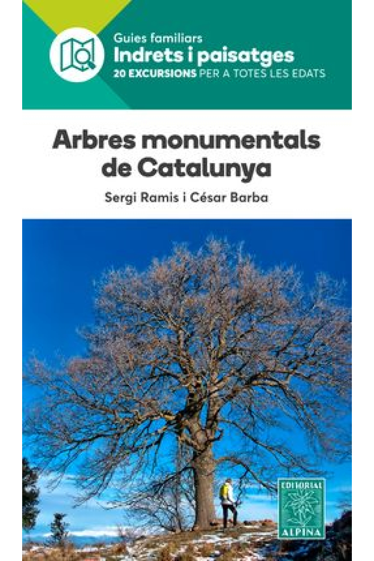 Arbres monumentals de Catalunya (Guia familiar Indrets i paisatges)