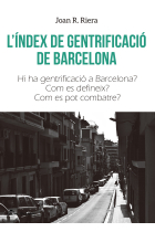 L'índex de gentrificació de barcelona. Hi ha gentrificació a Barcelona? Com es defineix? Com es pot combatre?