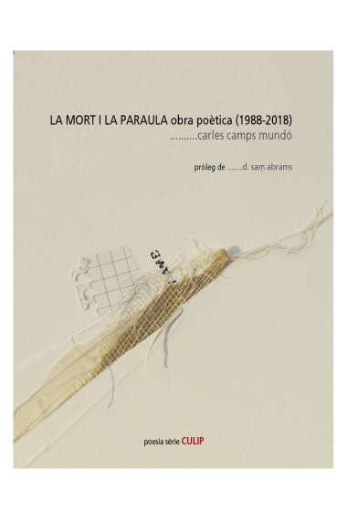 La mort i la paraula. Obra poetica (1988-2018)