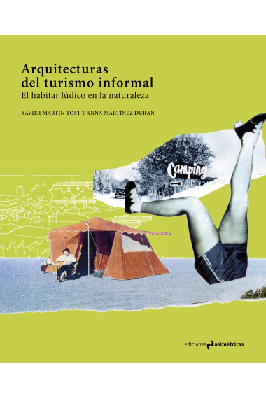 Arquitecturas del turismo informal. El habitar lúdico en la naturaleza