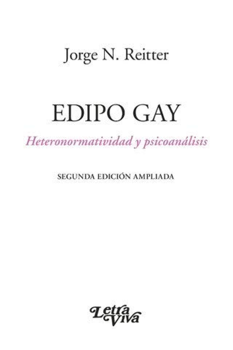 Edipo gay. Heteronormatividad y psicoanálisis (2ª Edición ampliada)