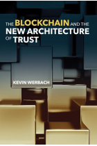 Blockchain and the New Architecture of Trust (Information Policy)