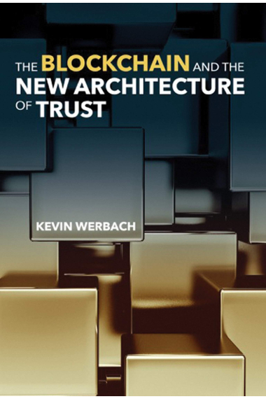 Blockchain and the New Architecture of Trust (Information Policy)