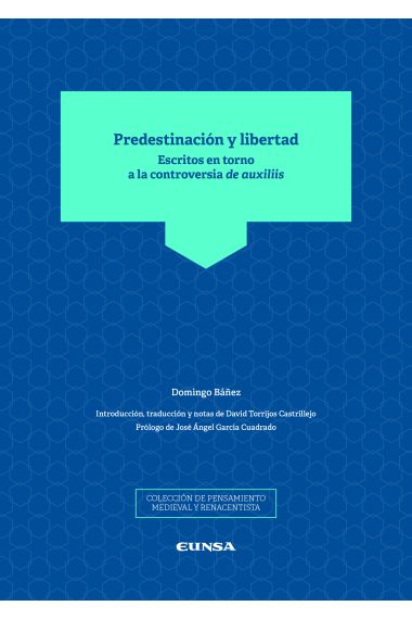 Predestinación y libertad: escritos en torno a la controversia de auxiliis