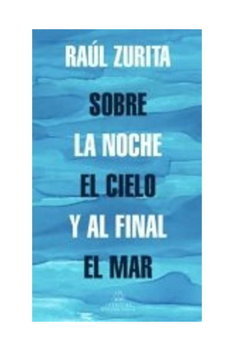 Sobre la noche el cielo y al final el mar