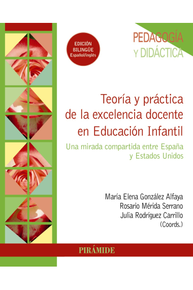 Teoría y práctica de la excelencia docente en Educación Infantil. Una mirada compartida entre España y Estados Unidos