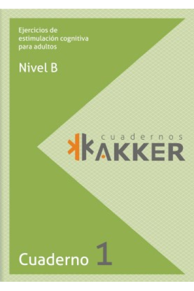 Cuadernos Akker - Nivel B - Cuad. 1 - Ejercicios De Estimulacion Cognitiva Para Adultos